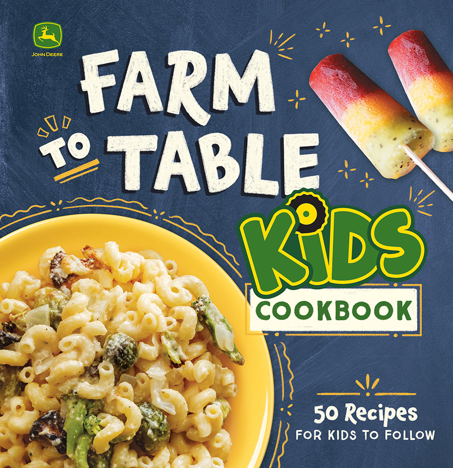 John Deere Kids Farm to Table Kids Cookbook