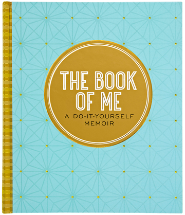 The Book of Me:  A Do-It-Yourself Memoir